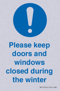 Please keep doors and windows closed during the winter